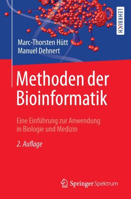 Cover: 9783662461495 | Methoden der Bioinformatik | Marc-Thorsten Hütt (u. a.) | Taschenbuch