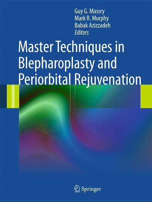 Cover: 9781461400660 | Master Techniques in Blepharoplasty and Periorbital Rejuvenation