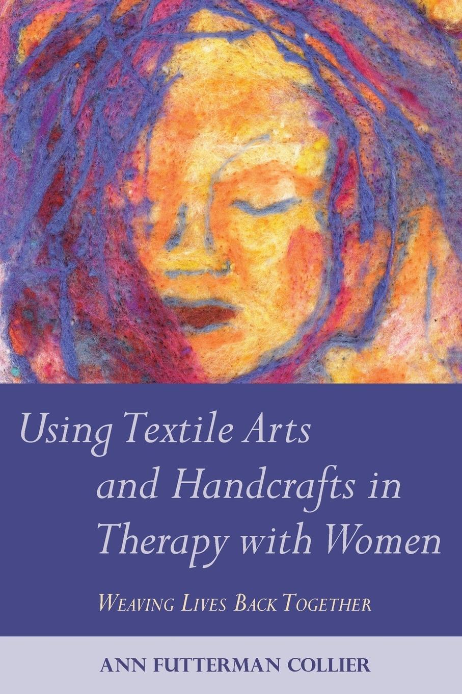 Cover: 9781849058384 | Using Textile Arts and Handcrafts in Therapy with Women | Collier
