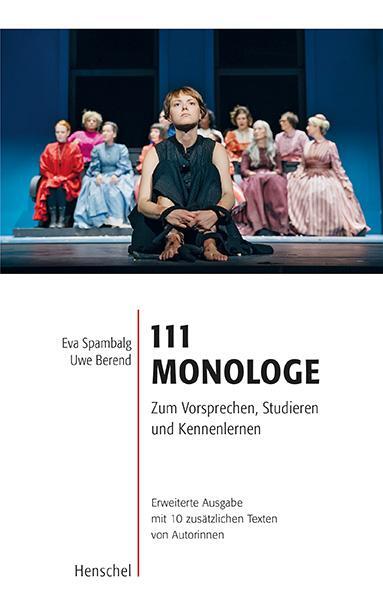 Cover: 9783894878528 | 111 Monologe | Eva Spambalg (u. a.) | Taschenbuch | 304 S. | Deutsch