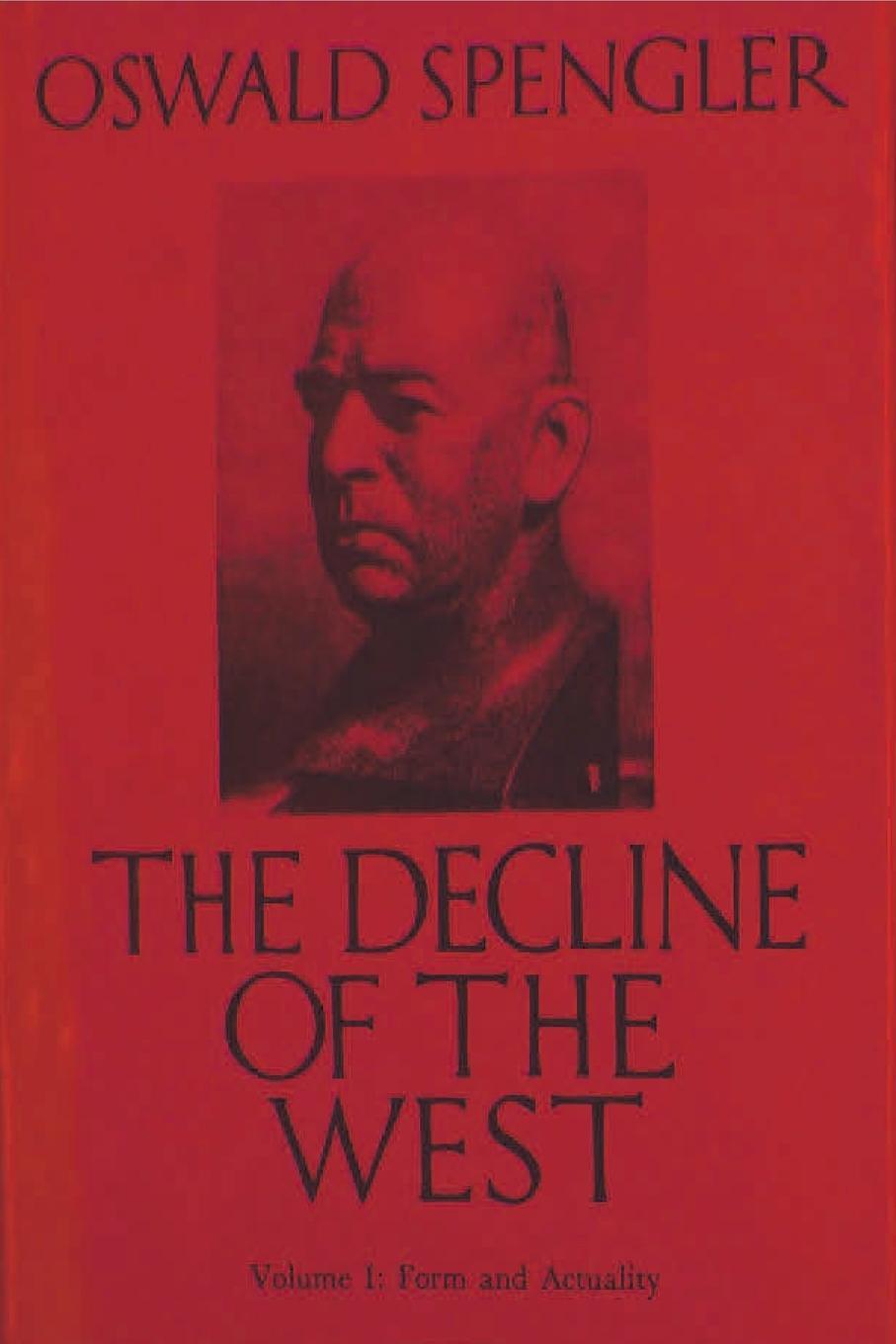 Cover: 9781773237909 | The Decline of the West, Vol. I | Form and Actuality | Oswald Spengler