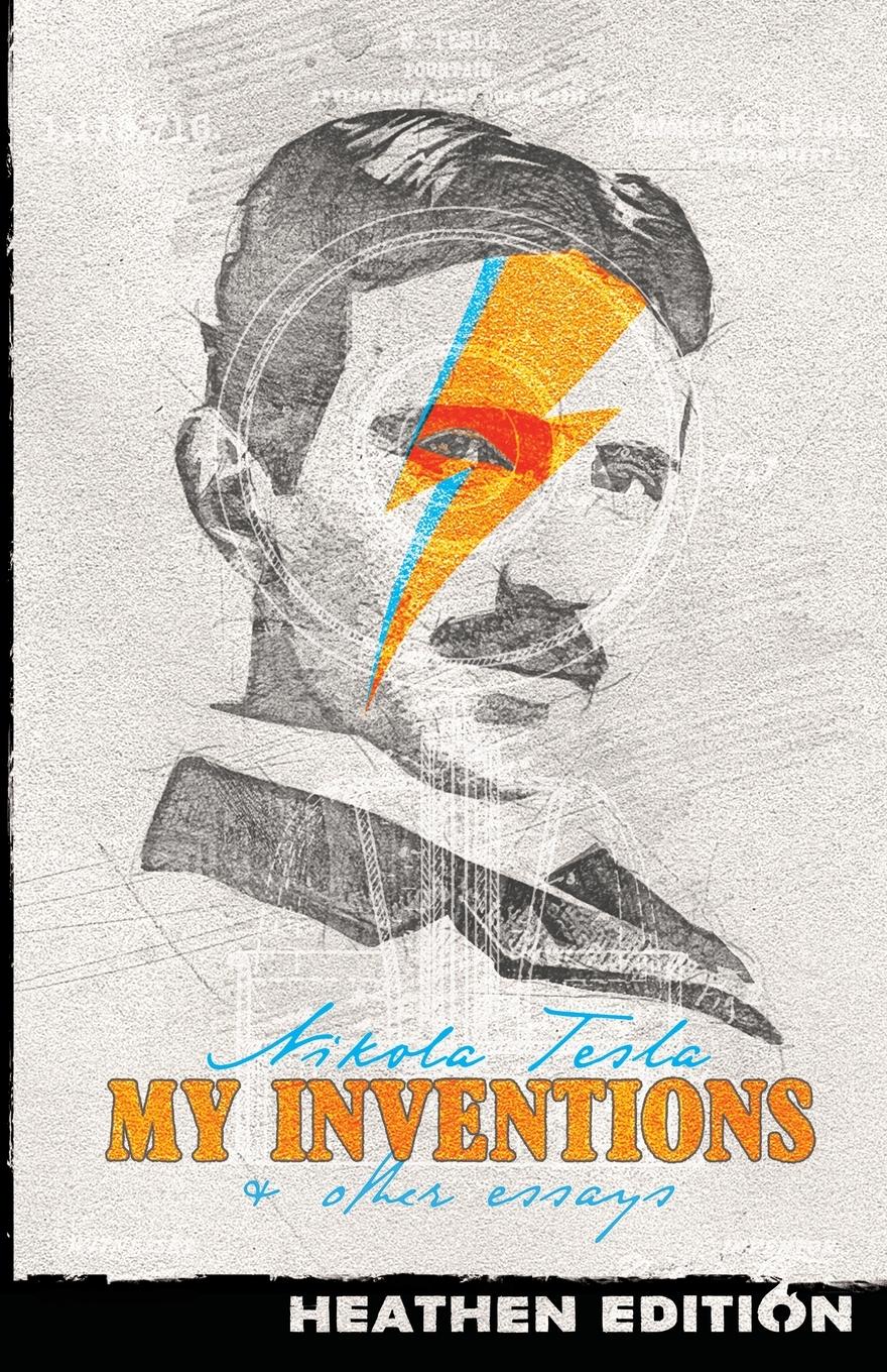 Cover: 9781948316033 | My Inventions &amp; Other Essays (Heathen Edition) | Nikola Tesla | Buch