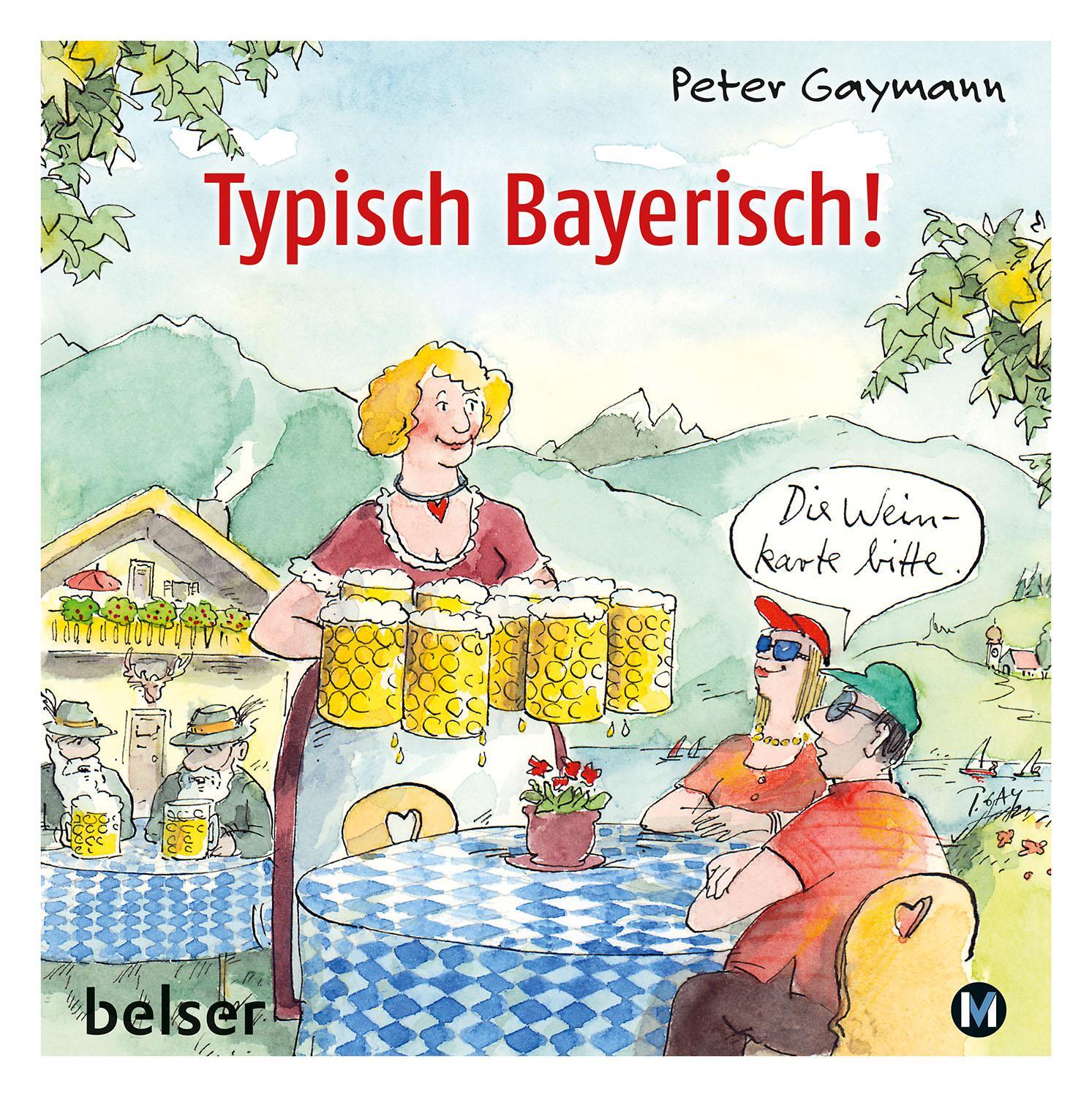 Cover: 9783763028511 | Typisch Bayerisch! | Peter Gaymann | Buch | Deutsch | 2020