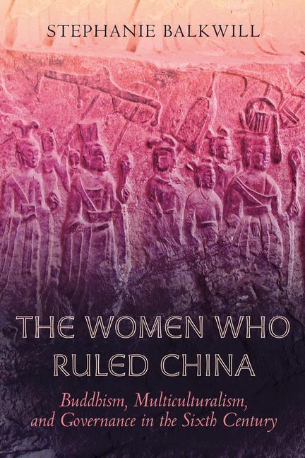 Cover: 9780520401815 | The Women Who Ruled China | Stephanie Balkwill | Taschenbuch | 2024