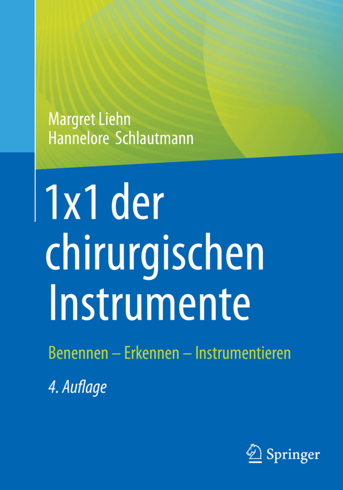 Cover: 9783662650271 | 1x1 der chirurgischen Instrumente | Margret Liehn (u. a.) | Buch