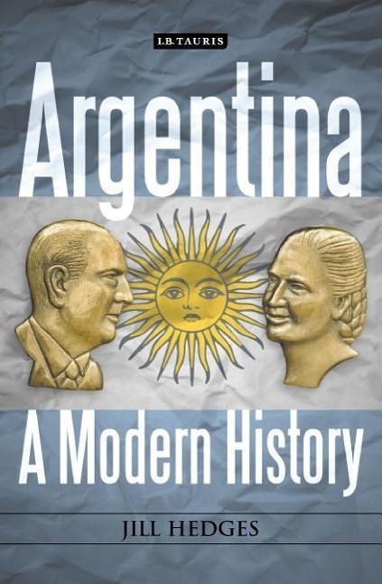 Cover: 9781784531065 | Argentina | A Modern History | Jill Hedges | Taschenbuch | Englisch
