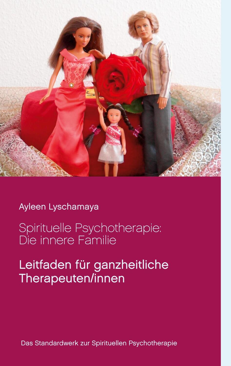 Cover: 9783750423275 | Spirituelle Psychotherapie: Die innere Familie | Ayleen Lyschamaya