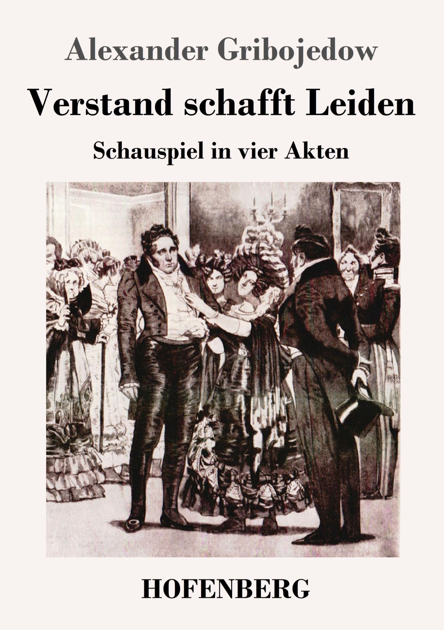 Cover: 9783743729353 | Verstand schafft Leiden | Schauspiel in vier Akten | Gribojedow | Buch