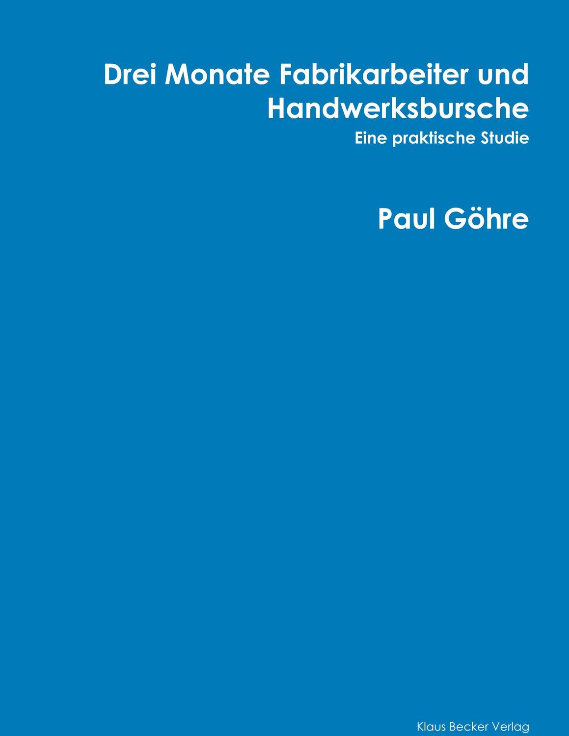 Cover: 9783883721026 | Drei Monate Fabrikarbeiter und Handwerksbursche | Paul Göhre | Buch