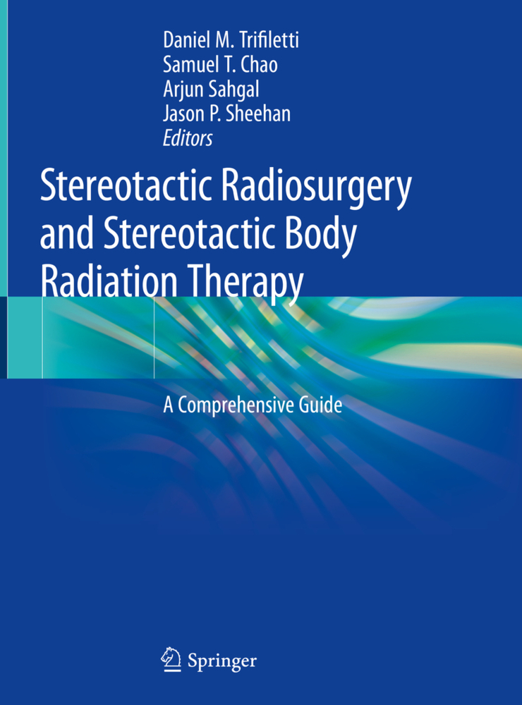 Cover: 9783030169237 | Stereotactic Radiosurgery and Stereotactic Body Radiation Therapy