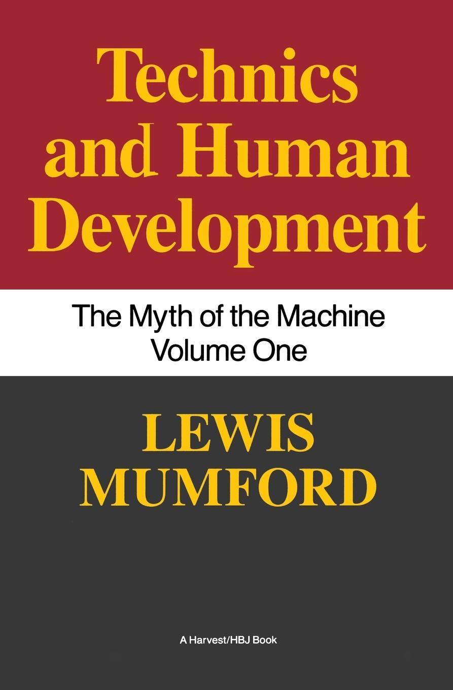 Cover: 9780156623414 | Technics and Human Development | The Myth of the Machine, Vol. I