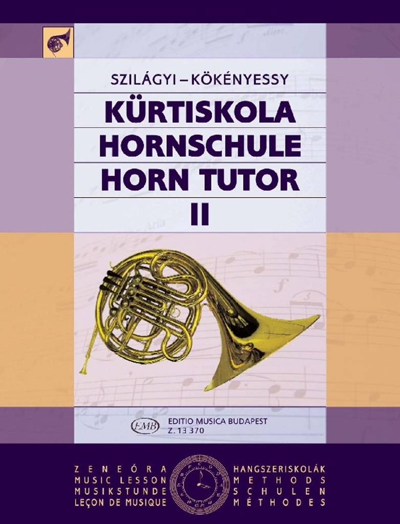Cover: 9790080133705 | Hornschule II | Szilagyi Kökenyessy | EMB Music Lesson - Methods
