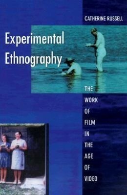 Cover: 9780822323198 | Experimental Ethnography | The Work of Film in the Age of Video | Buch