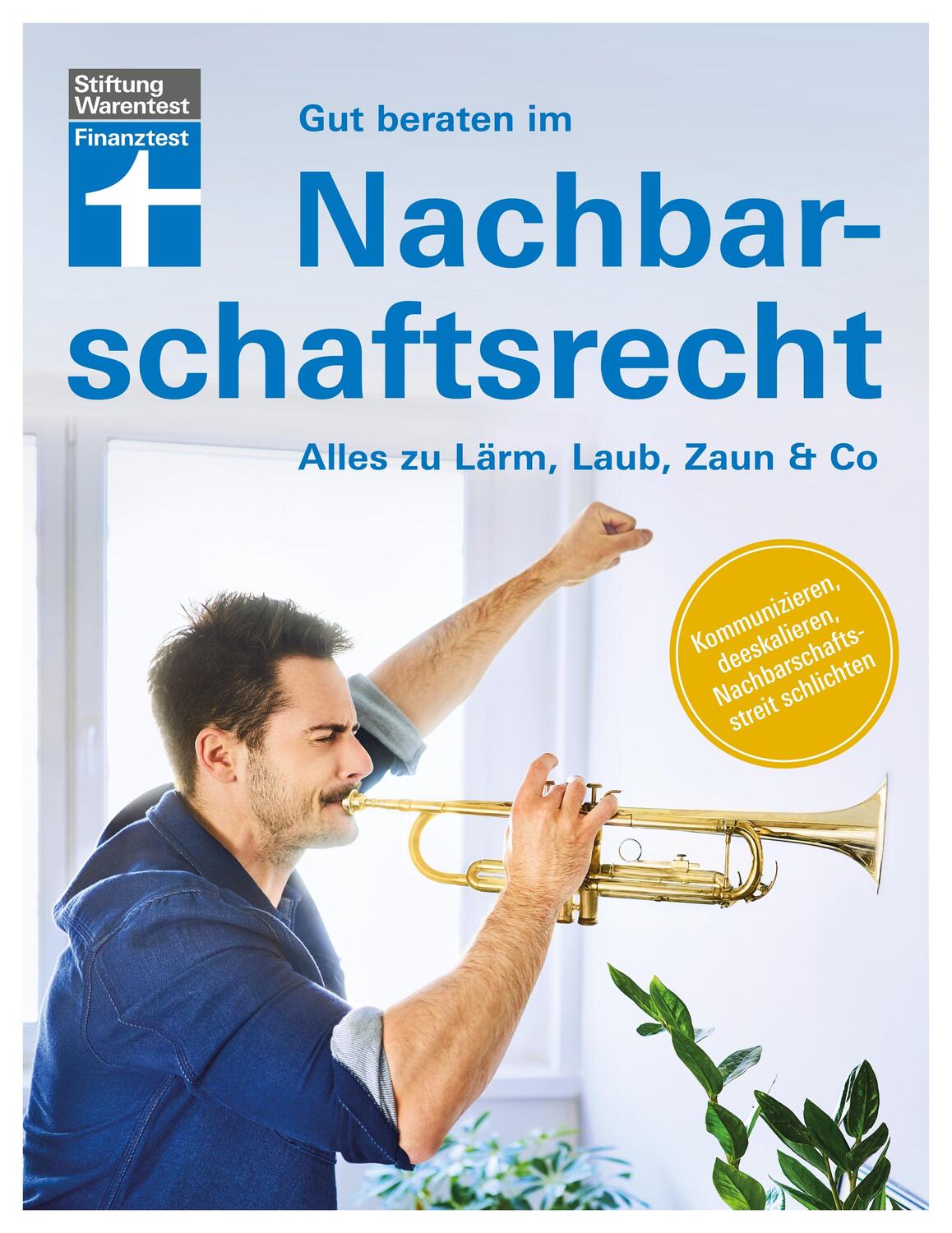 Cover: 9783747103265 | Gut beraten im Nachbarschaftsrecht | Alles zu Lärm, Laub, Zaun &amp; Co