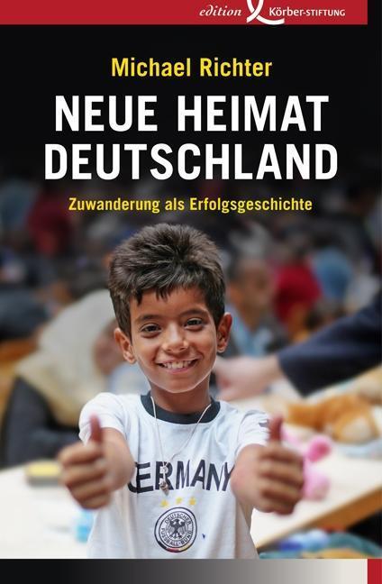 Cover: 9783896841780 | Neue Heimat Deutschland | Zuwanderung als Erfolgsgeschichte | Richter