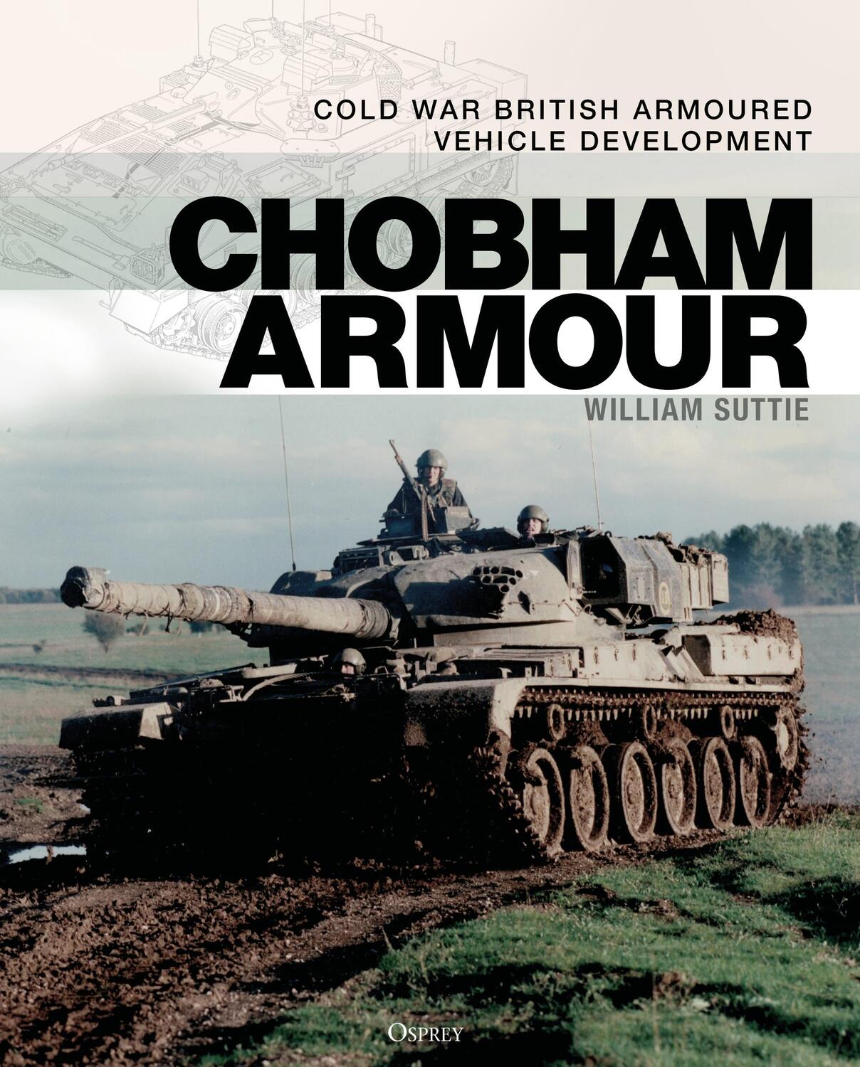 Cover: 9781472855268 | Chobham Armour | Cold War British Armoured Vehicle Development | Buch