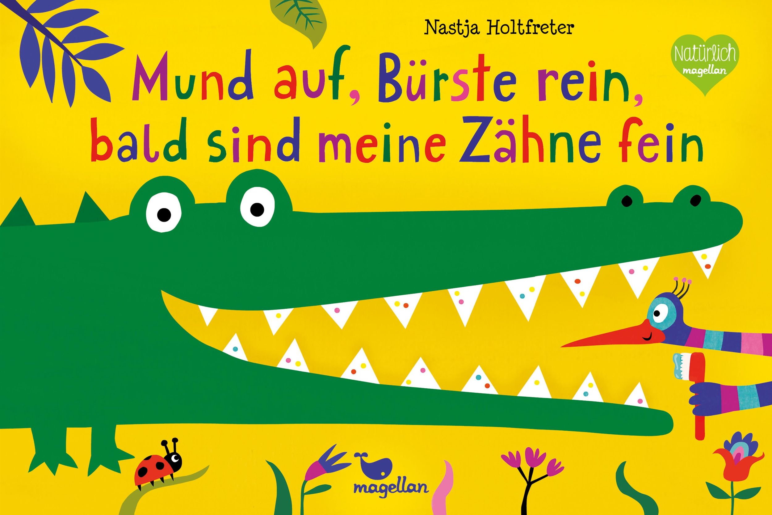 Cover: 9783734815720 | Mund auf, Bürste rein, bald sind meine Zähne fein | Nastja Holtfreter