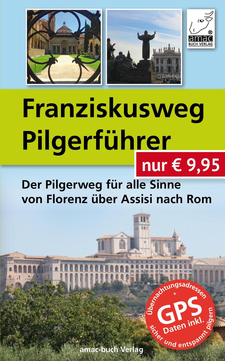 Cover: 9783954310791 | Franziskusweg Pilgerführer | Simone Ochsenkühn (u. a.) | Taschenbuch
