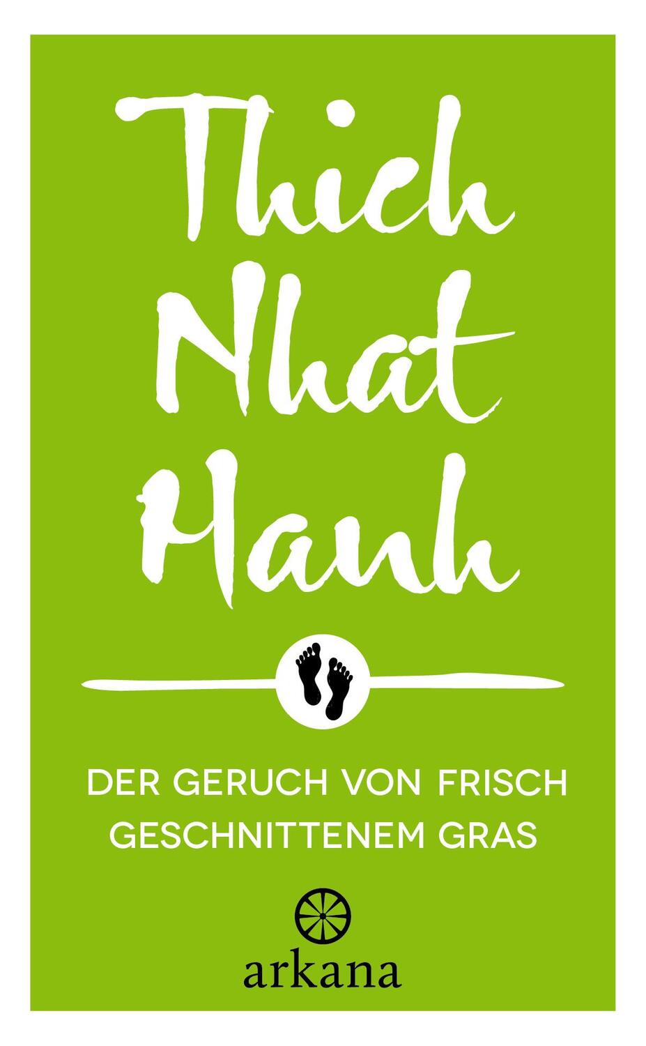 Cover: 9783442345731 | Der Geruch von frisch geschnittenem Gras | Anleitung zur Gehmeditation