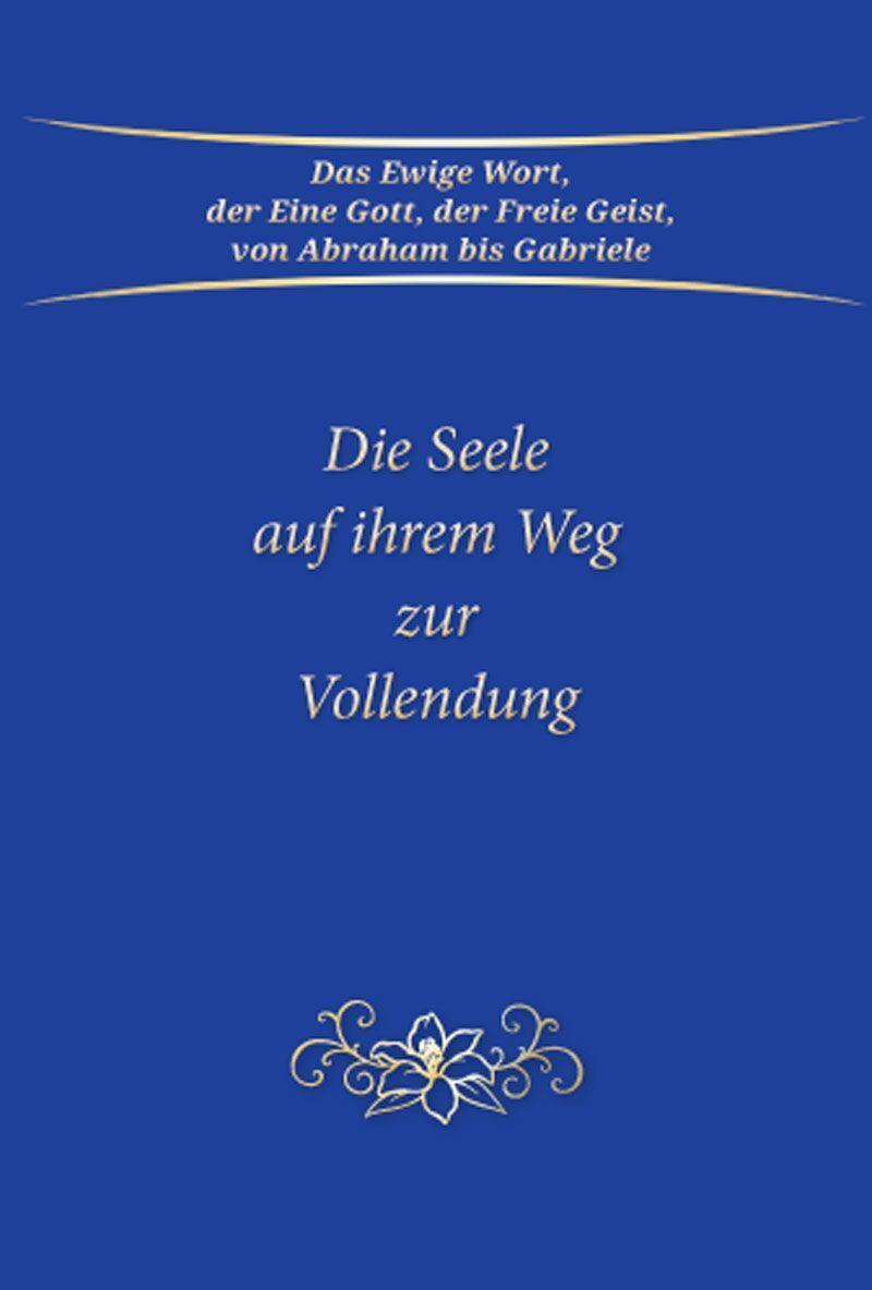 Cover: 9783964463081 | Die Seele auf ihrem Weg zur Vollendung | Gabriele | Taschenbuch | 2022