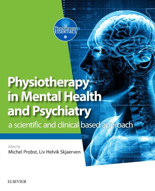 Cover: 9780702072680 | Physiotherapy in Mental Health and Psychiatry | Michel Probst (u. a.)