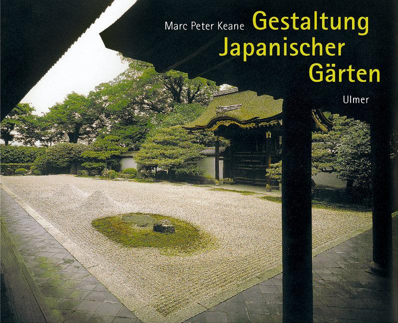 Cover: 9783800166718 | Gestaltung Japanischer Gärten | Marc Peter Keane | Buch | 186 S.