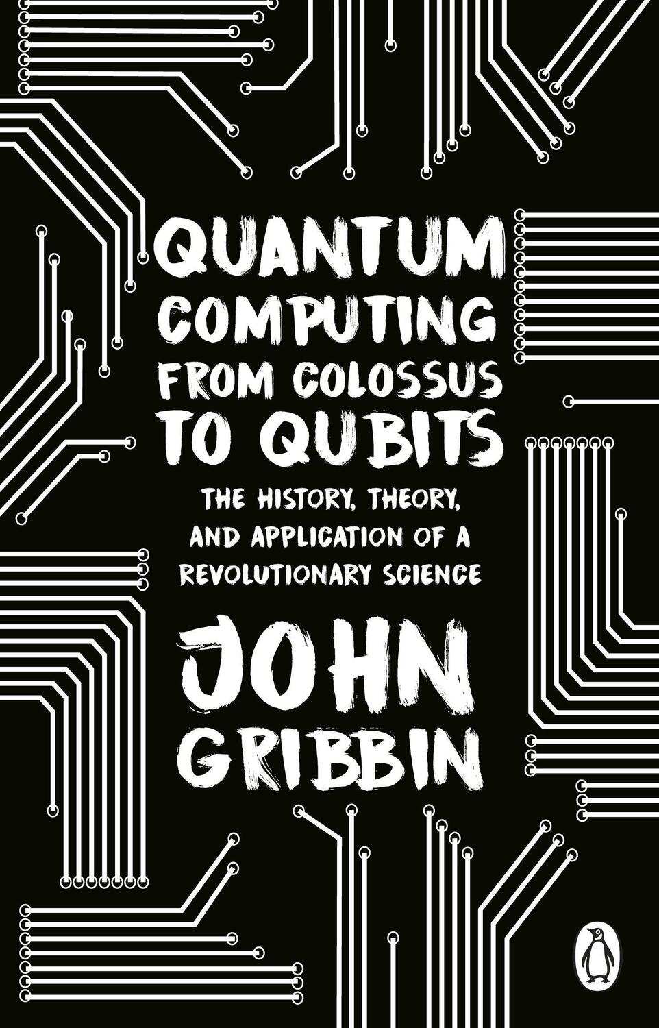Cover: 9781804991183 | Quantum Computing from Colossus to Qubits | John Gribbin | Taschenbuch