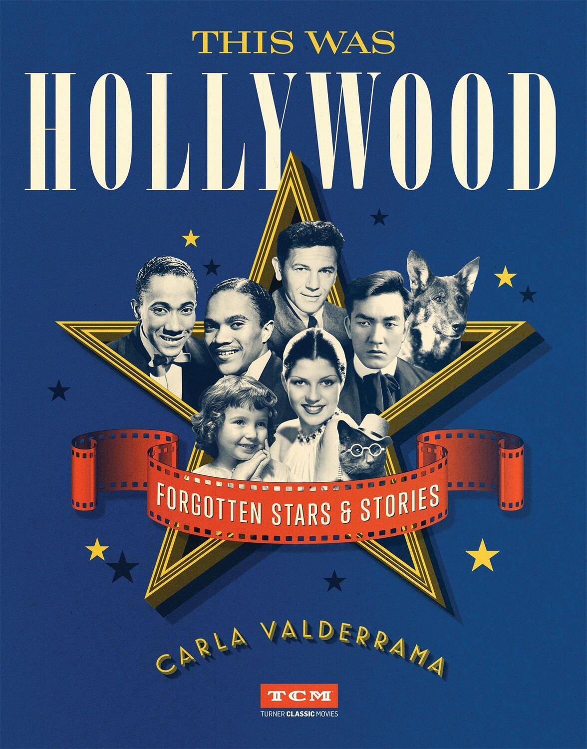 Cover: 9780762495863 | This Was Hollywood | Forgotten Stars and Stories | Carla Valderrama