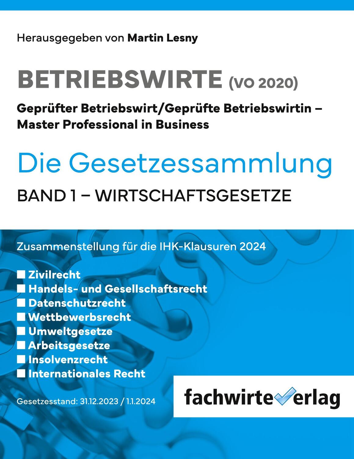 Cover: 9783958879072 | Wirtschaftsgesetze | Gesetzessammlung Betriebswirte (IHK) Band 1