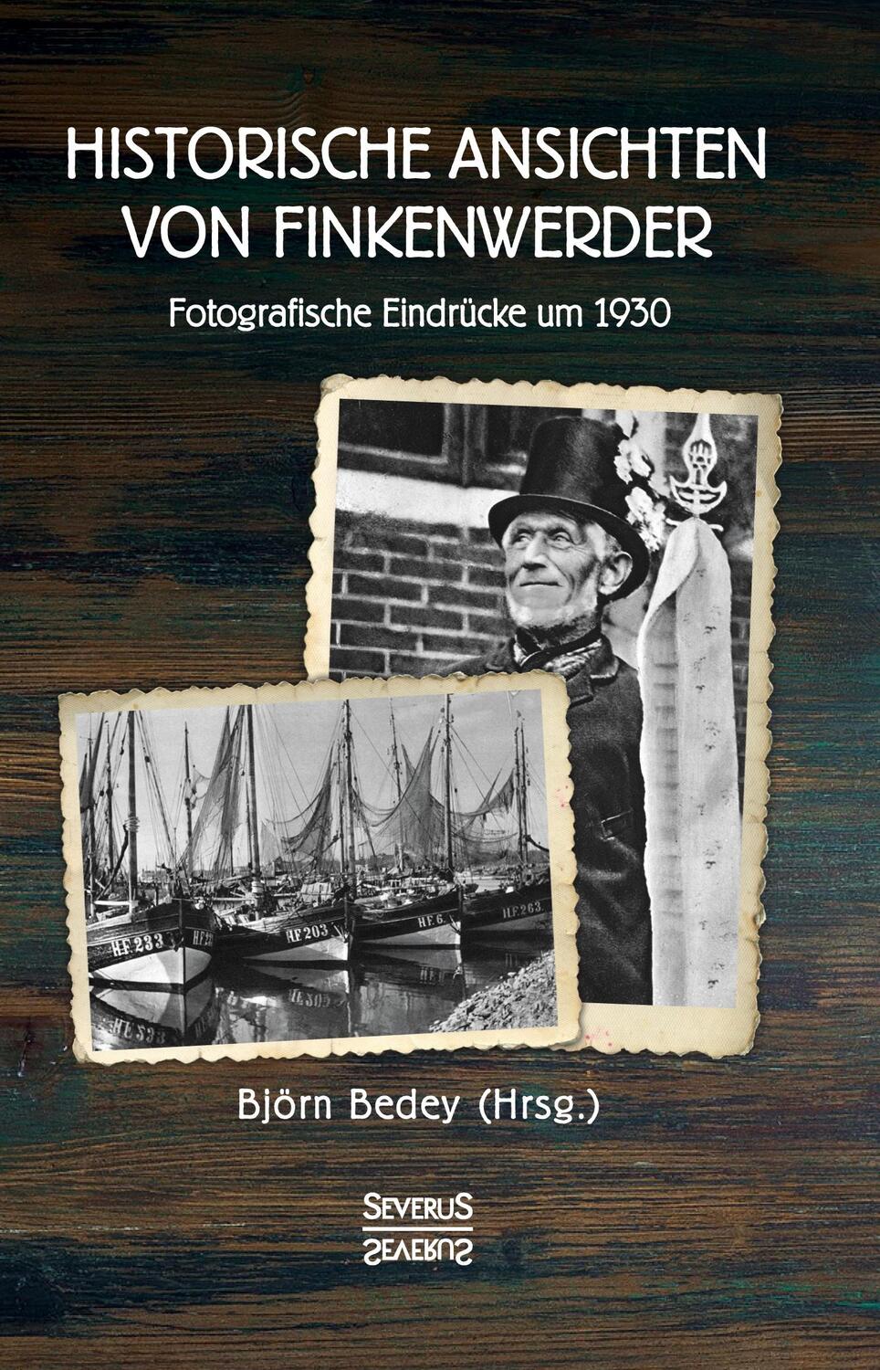 Cover: 9783963452857 | Historische Ansichten von Finkenwerder | Björn Bedey | Taschenbuch