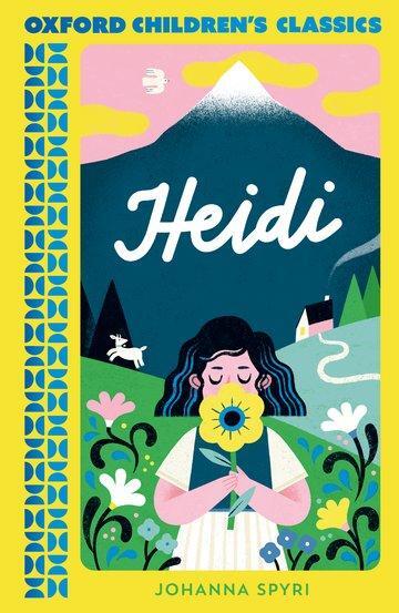 Cover: 9780192789143 | Oxford Children's Classics: Heidi | Johanna Spyri | Taschenbuch | 2024