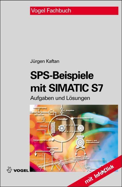 Cover: 9783834331885 | SPS-Beispiele mit SIMATIC S7 | Aufgaben und Lösungen | Jürgen Kaftan