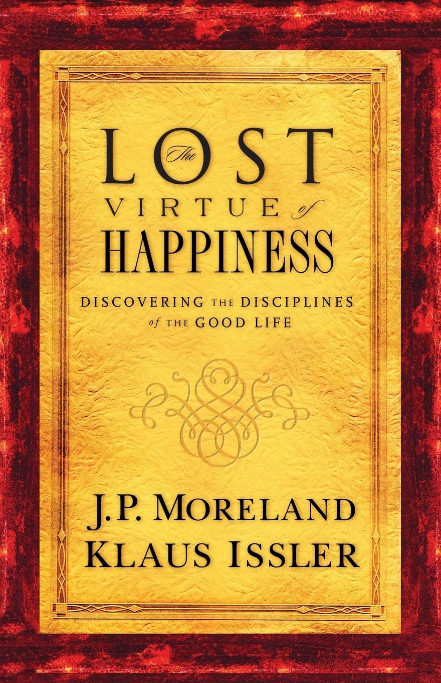 Cover: 9781576836484 | Lost Virtue of Happiness | J. P. Moreland (u. a.) | Taschenbuch | 2000