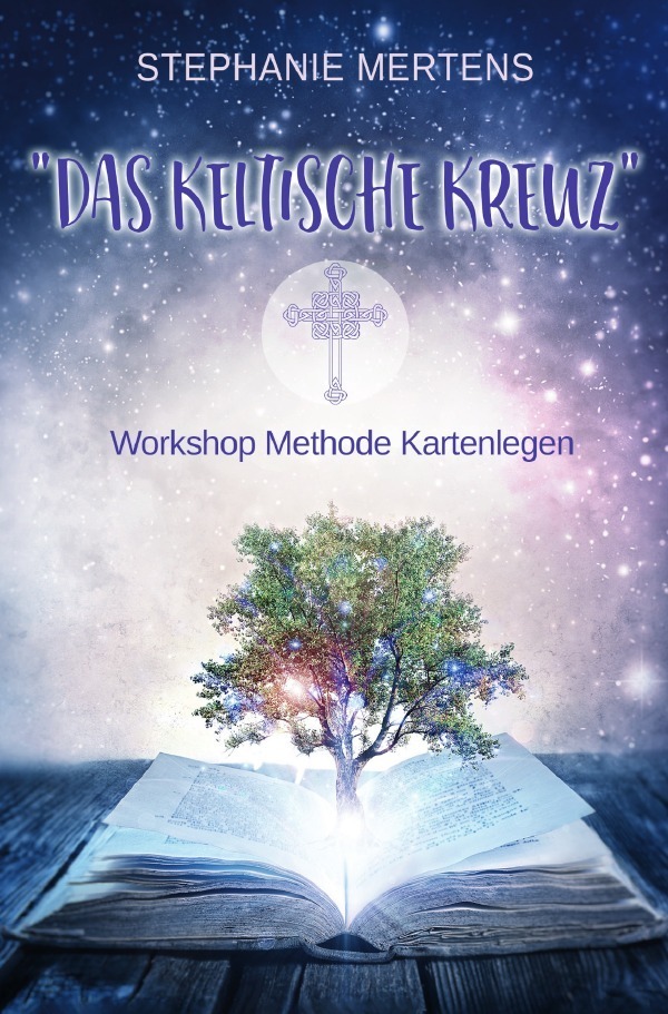 Cover: 9783750261310 | Das Keltische Kreuz - Workshop zur Methode Kartenlegen | Mertens