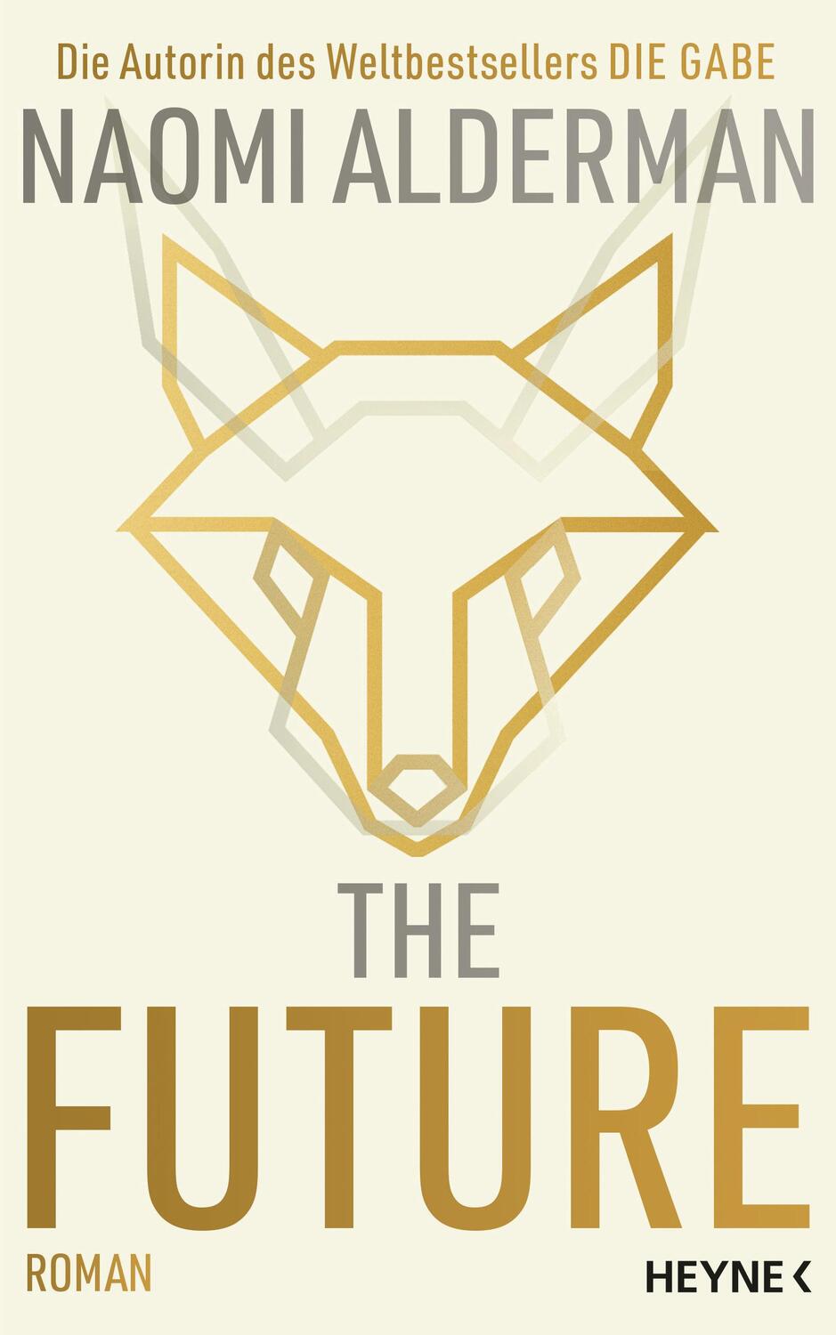 Cover: 9783453274372 | The Future | Roman | Naomi Alderman | Buch | 544 S. | Deutsch | 2023