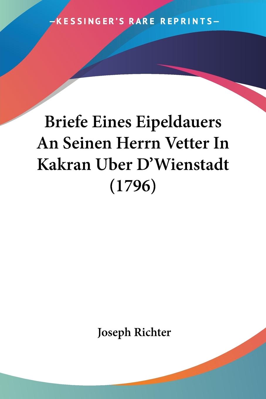 Cover: 9781104627126 | Briefe Eines Eipeldauers An Seinen Herrn Vetter In Kakran Uber...