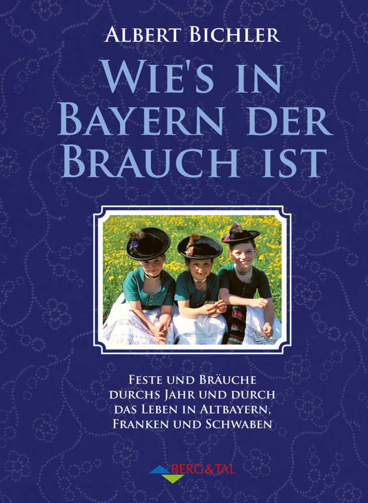 Cover: 9783939499367 | Wie's in Bayern der Brauch ist | Albert Bichler | Buch | 192 S. | 2012