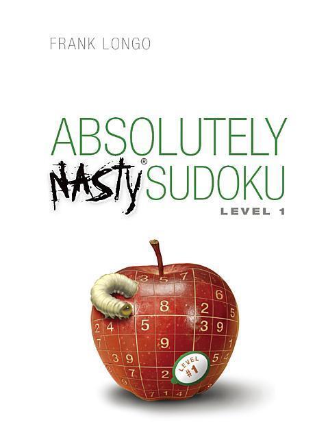 Cover: 9781402743962 | Absolutely Nasty® Sudoku Level 1 | Frank Longo | Taschenbuch | 2007