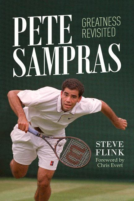 Cover: 9781937559946 | Pete Sampras: Greatness Revisited | Steve Flink | Buch | Englisch