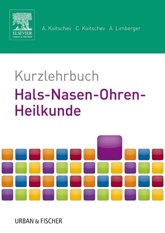 Cover: 9783437421921 | Kurzlehrbuch Hals-Nasen-Ohren-Heilkunde | Assen Koitschev (u. a.)