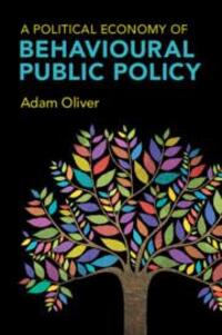 Cover: 9781009282550 | A Political Economy of Behavioural Public Policy | Adam Oliver | Buch