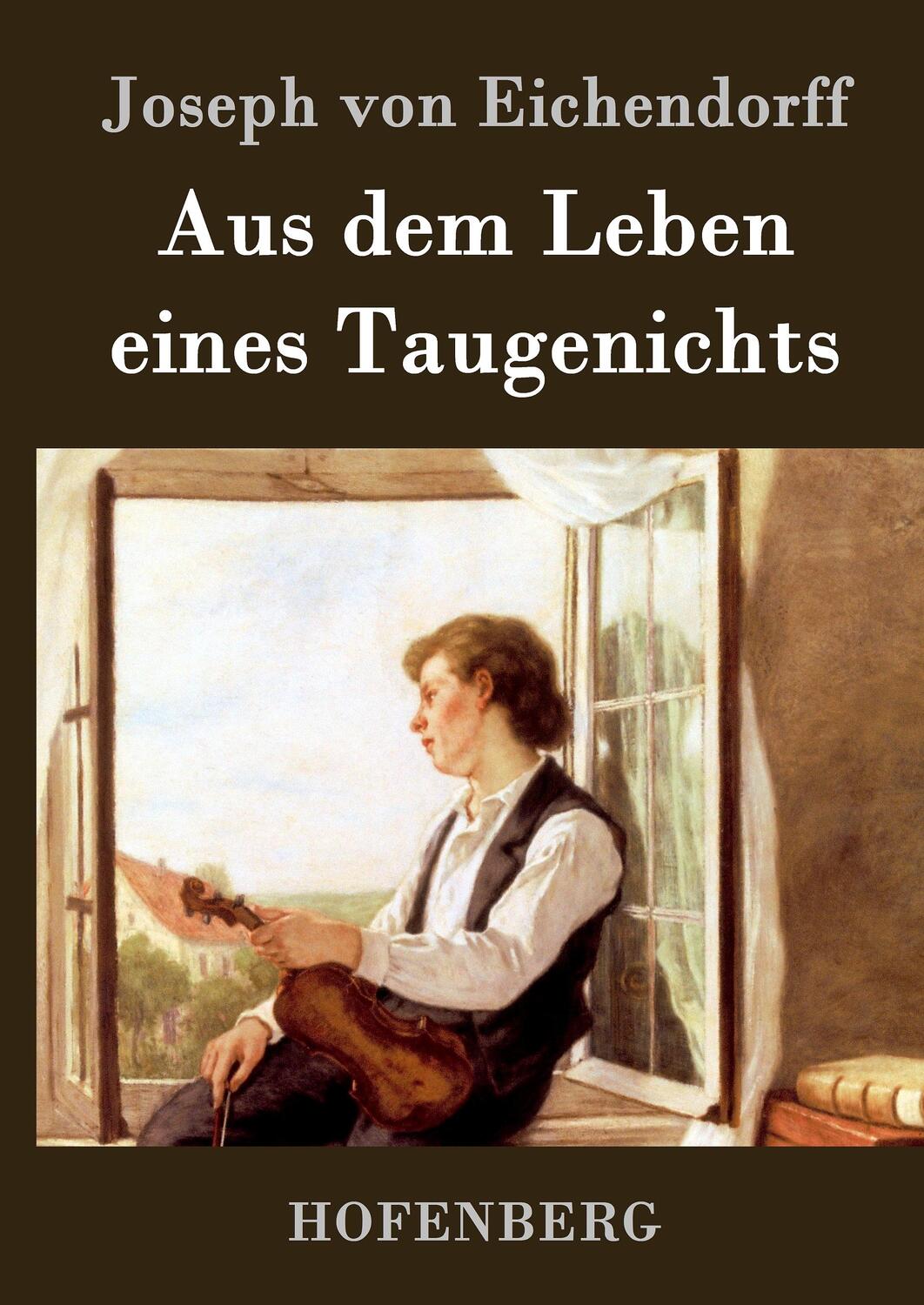 Cover: 9783843047166 | Aus dem Leben eines Taugenichts | Joseph Von Eichendorff | Buch | 2015