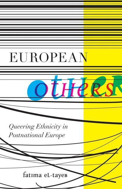 Cover: 9780816670161 | European Others | Queering Ethnicity in Postnational Europe | El-Tayeb