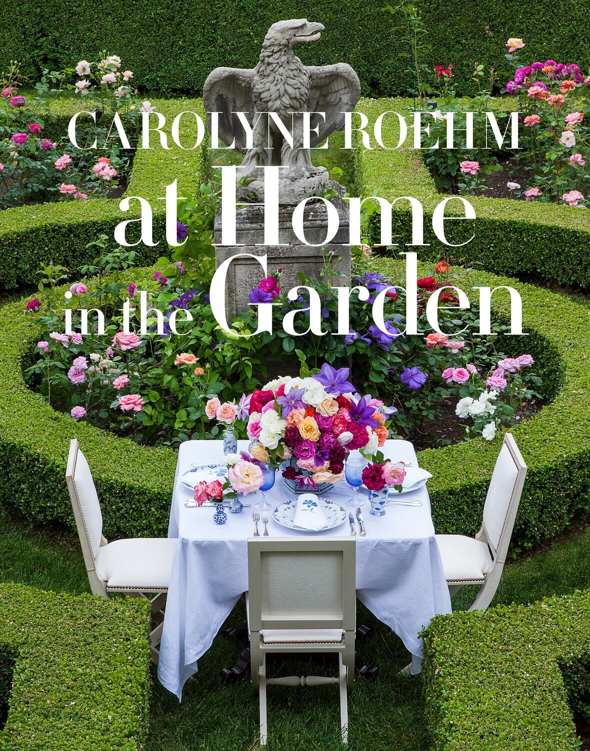 Cover: 9781101903575 | At Home in the Garden | Carolyne Roehm | Buch | Englisch | 2015