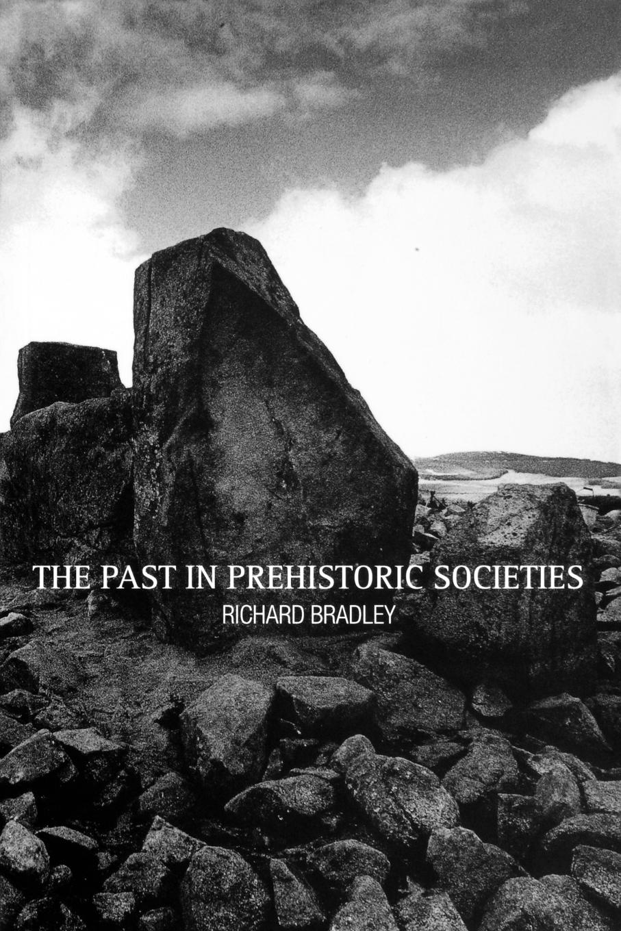 Cover: 9780415276283 | The Past in Prehistoric Societies | Richard Bradley | Taschenbuch