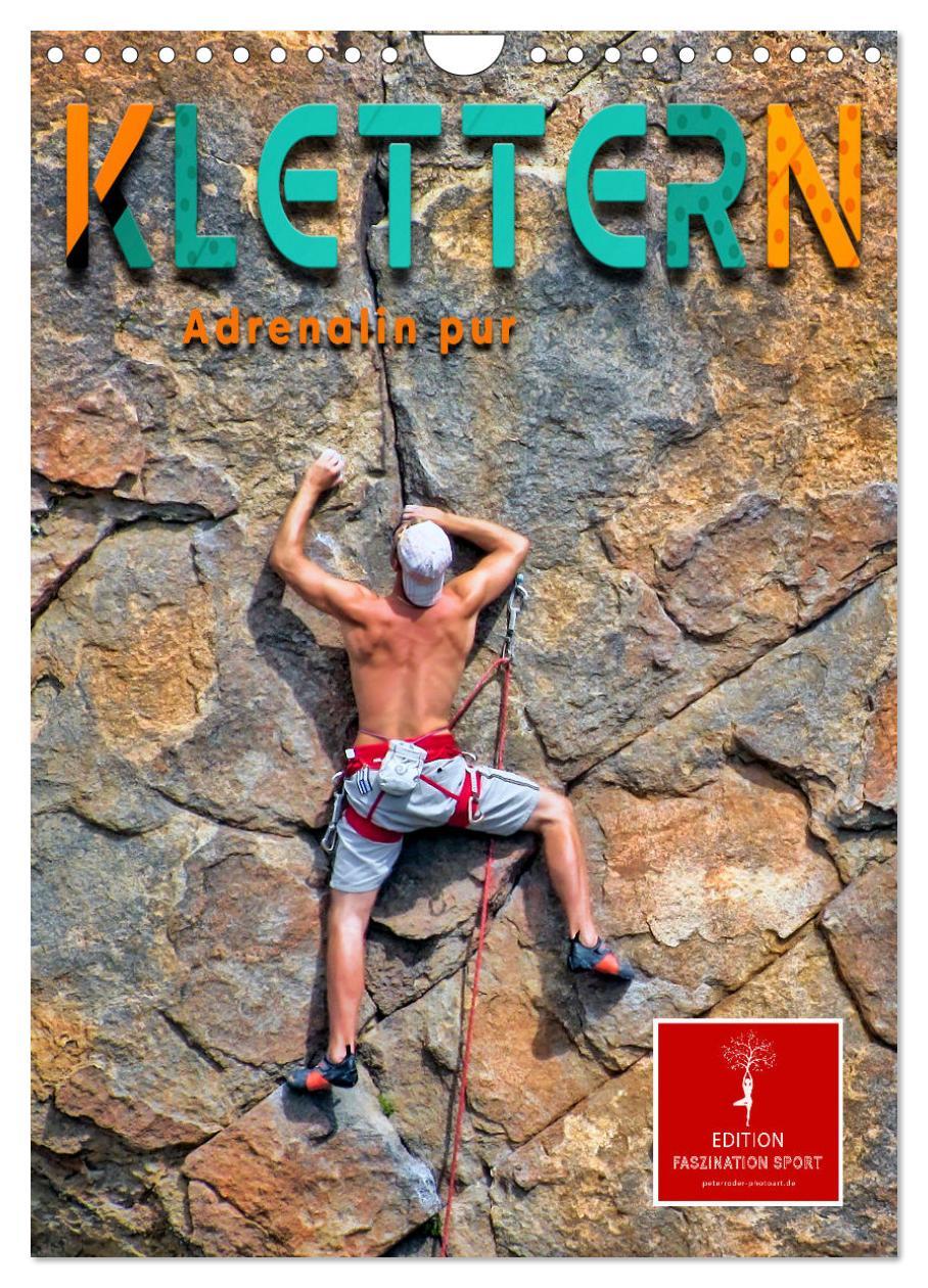 Cover: 9783435911790 | Klettern - Adrenalin pur (Wandkalender 2025 DIN A4 hoch), CALVENDO...