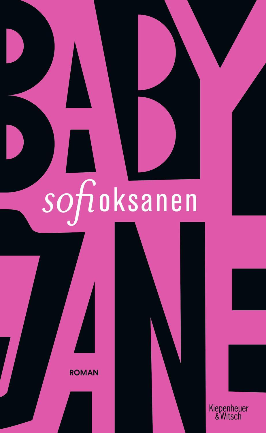 Cover: 9783462004090 | Baby Jane | Roman | Sofi Oksanen | Buch | Deutsch | 2023