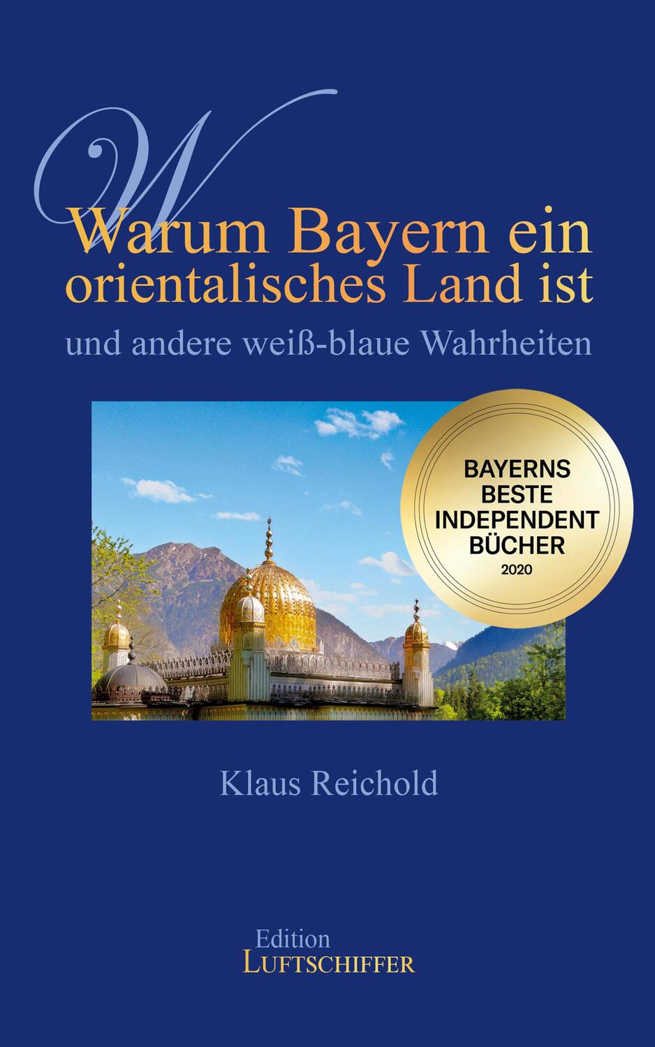 Cover: 9783944936482 | Warum Bayern ein orientalisches Land ist und andere weiß-blaue...