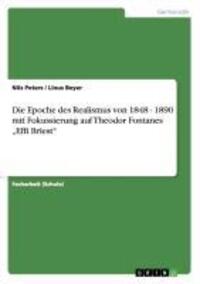 Cover: 9783656434504 | Die Epoche des Realismus von 1848 - 1890 mit Fokussierung auf...