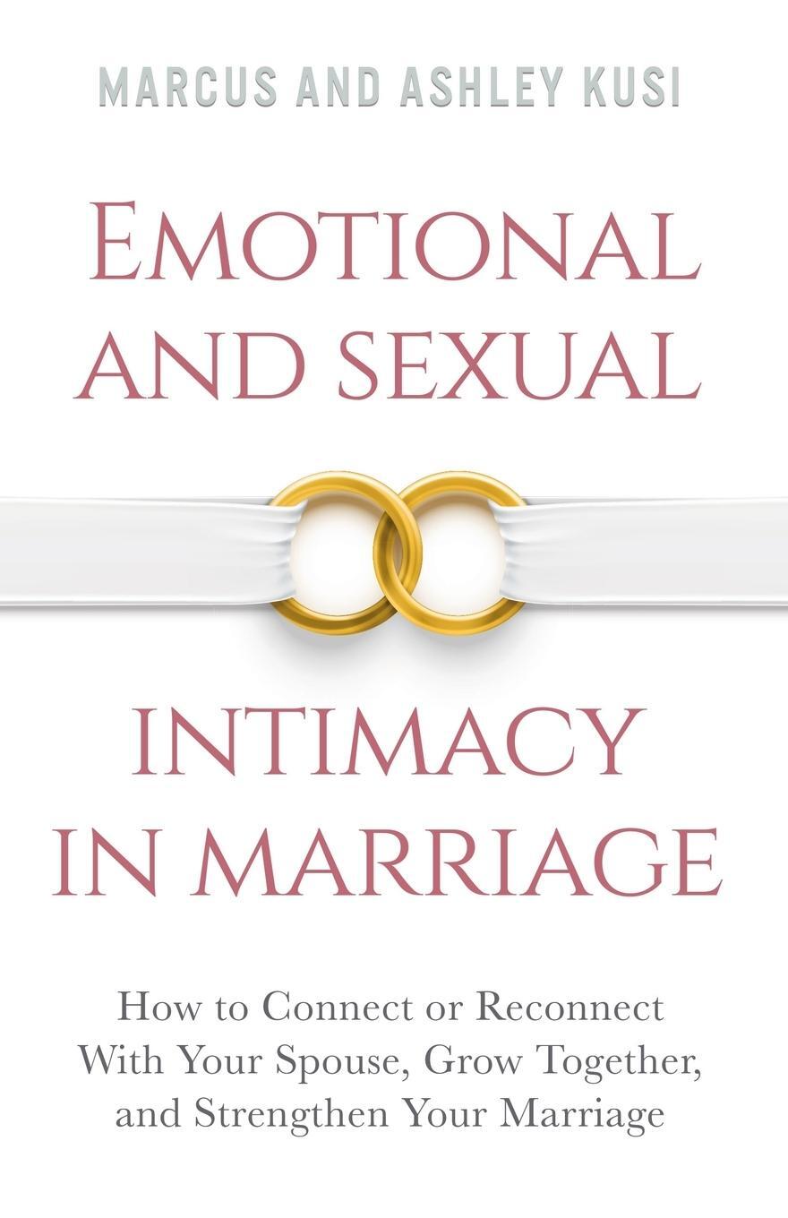 Cover: 9780998729107 | Emotional and Sexual Intimacy in Marriage | Marcus Kusi (u. a.) | Buch